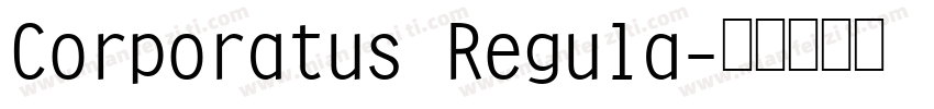 Corporatus Regula字体转换